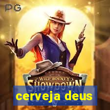 cerveja deus